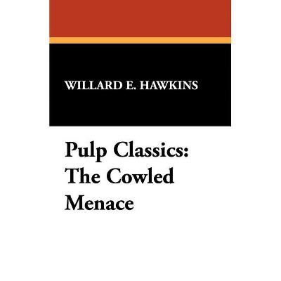 Pulp Classics - by  Willard E Hawkins (Paperback)