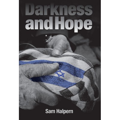 Darkness and Hope - by  Sam Halpern (Paperback)