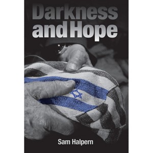 Darkness and Hope - by  Sam Halpern (Paperback) - 1 of 1