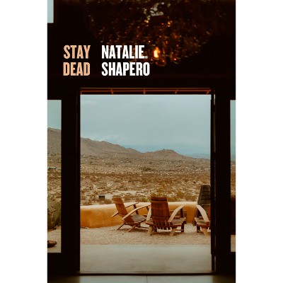 Stay Dead - by  Natalie Shapero (Paperback)