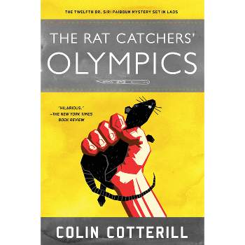 The Rat Catchers' Olympics - (Dr. Siri Paiboun Mystery) by  Colin Cotterill (Paperback)