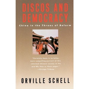 Discos and Democracy - by  Orville Schell (Paperback) - 1 of 1