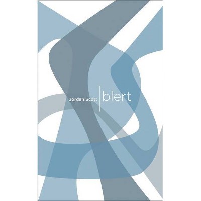 Blert - by  Jordan Scott (Paperback)
