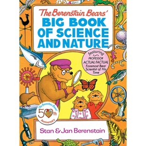The Berenstain Bears' Big Book of Science and Nature - (Dover Science for Kids) by  Stan Berenstain & Jan Berenstain (Paperback) - 1 of 1