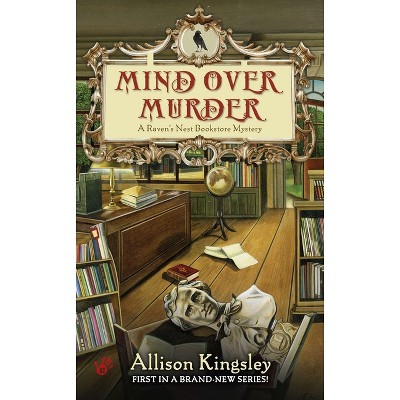 Mind Over Murder - (Raven's Nest) by  Allison Kingsley (Paperback)