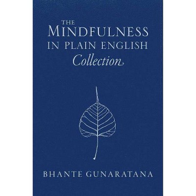 The Mindfulness in Plain English Collection - by  Gunaratana (Hardcover)