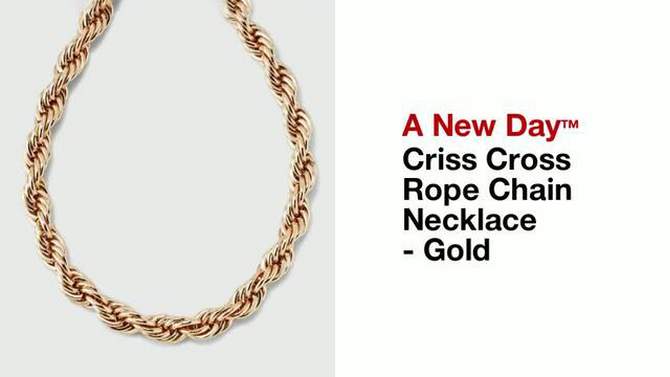 Criss Cross Rope Chain Necklace - A New Day&#8482; Gold, 2 of 15, play video