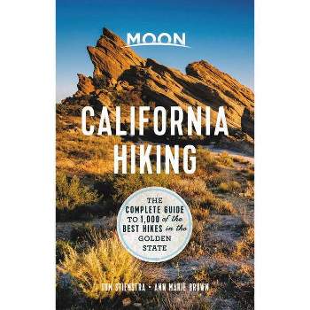 Moon California Hiking - (Moon Outdoors) 11th Edition by  Tom Stienstra & Ann Marie Brown (Paperback)