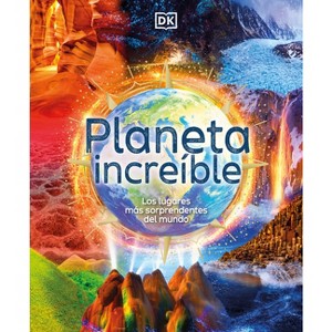 Planeta Increíble (Amazing Earth) - by  Anita Ganeri (Hardcover) - 1 of 1