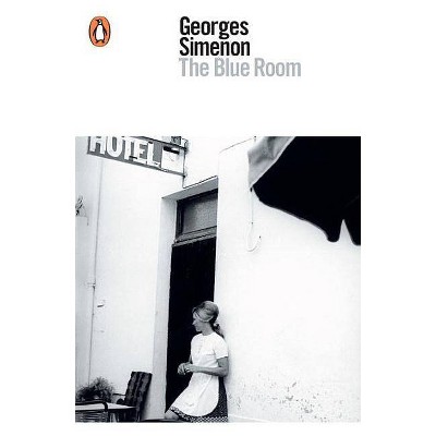 The Blue Room - (Penguin Modern Classics) by  Georges Simenon (Paperback)