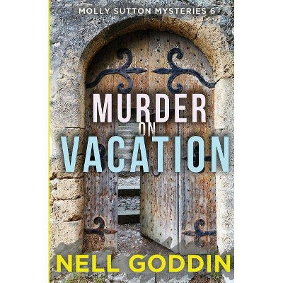 Murder on Vacation - by  Nell Goddin (Paperback)