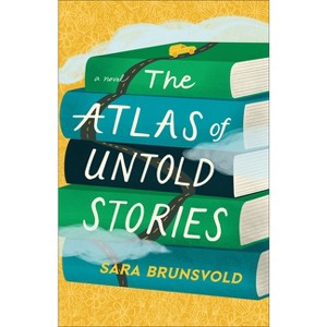 Atlas of Untold Stories - by  Sara Brunsvold (Hardcover) - 1 of 1