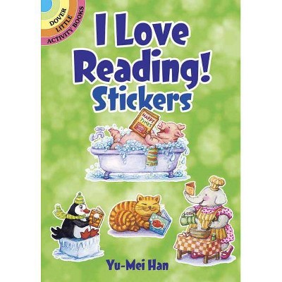 I Love Reading Stickers - (Dover Little Activity Books) by  Yu-Mei Han (Paperback)