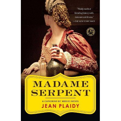 Madame Serpent - by  Jean Plaidy (Paperback)