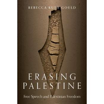 Erasing Palestine - by  Rebecca Gould (Paperback)