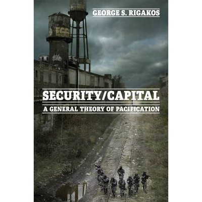 Security/Capital - by  George S Rigakos (Paperback)