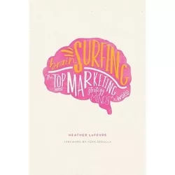 Brain Surfing - by  Heather Lefevre (Paperback)