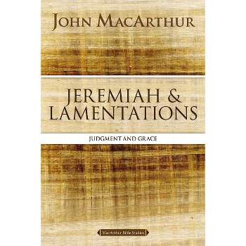 Jeremiah and Lamentations - (MacArthur Bible Studies) by  John F MacArthur (Paperback)