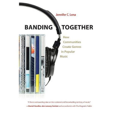 Banding Together - by  Jennifer C Lena (Paperback)