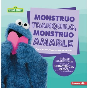 Monstruo Tranquilo, Monstruo Amable (Calm Monsters, Kind Monsters) - by  Karen Kenney (Paperback) - 1 of 1