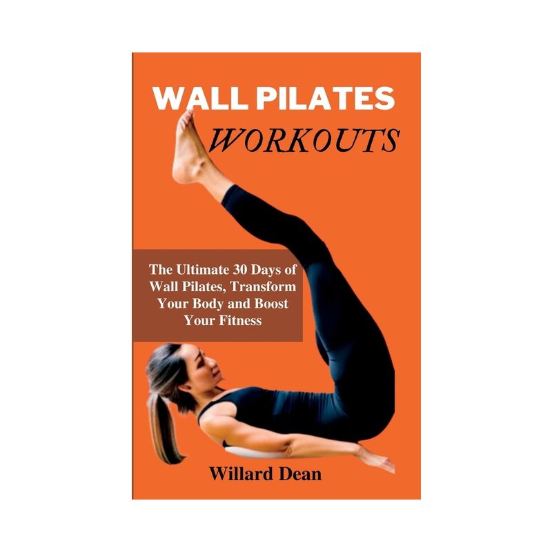Wall Pilates Workouts - by  Willard Dean (Paperback), 1 of 2
