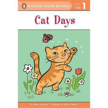 Cat Days - (Penguin Young Readers, Level 1) by  Alexa Andrews (Paperback)