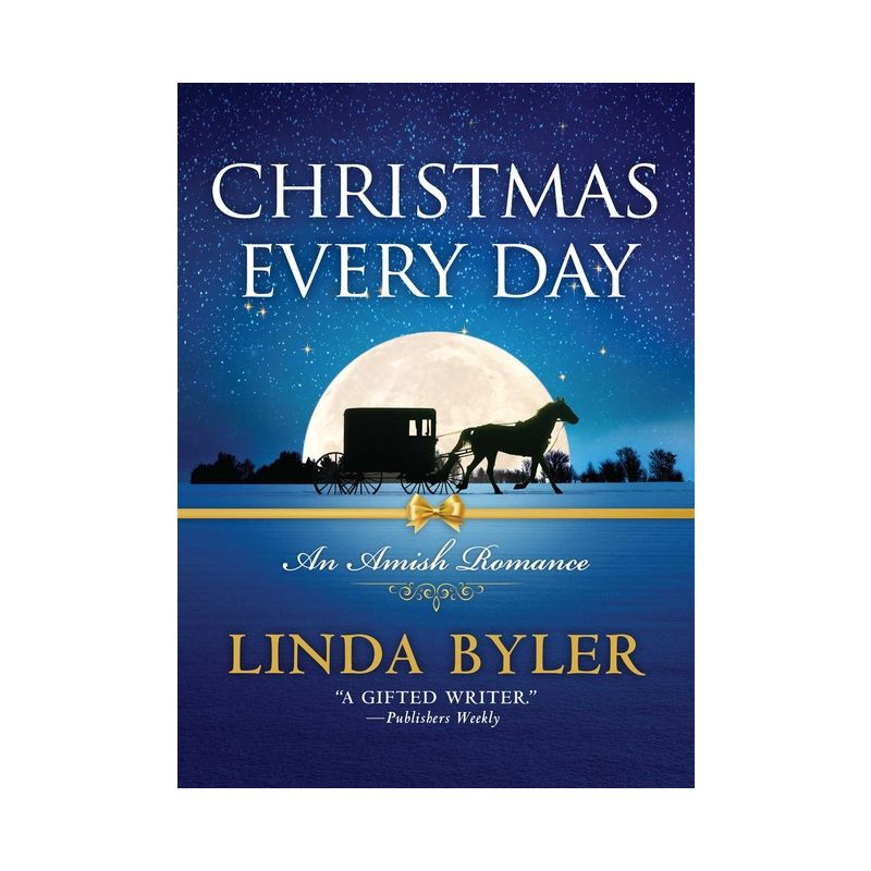 Christmas Every Day - by  Linda Byler (Paperback), 1 of 2