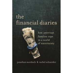 The Financial Diaries - by Jonathan Morduch & Rachel Schneider - 1 of 1