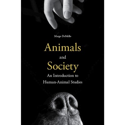 Animals and Society - by Margo Demello
