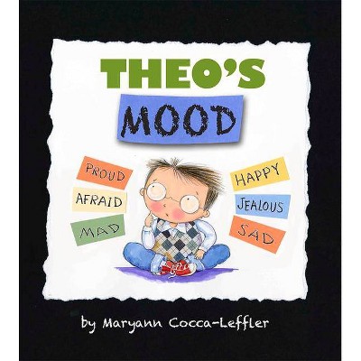 Theo's Mood - by  Maryann Cocca-Leffler (Hardcover)