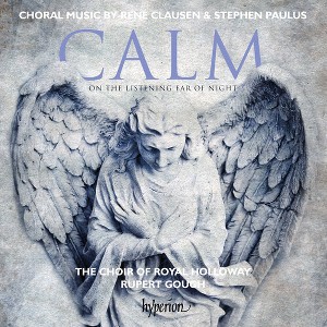 Clausen & Choir of Royal Holloway & Rupert Gough - Calm on the Listening Ear of Night (CD) - 1 of 1
