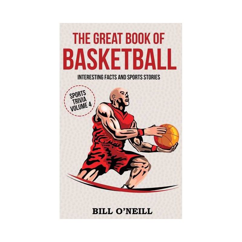 The Great Book of Basketball - (Sports Trivia) by  Bill O'Neill (Paperback), 1 of 2