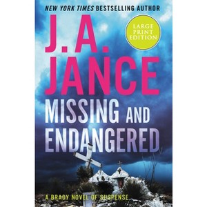 Missing and Endangered - Large Print by  J A Jance (Paperback) - 1 of 1