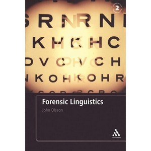 Forensic Linguistics: Second Edition - 2nd Edition by  John Olsson (Paperback) - 1 of 1