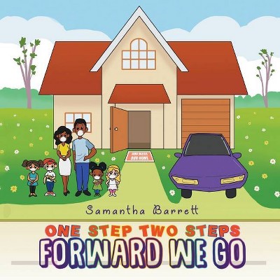 One Step Two Steps Forward We Go - by  Samantha Barrett (Paperback)