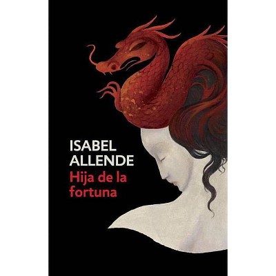Hija de la Fortuna - by  Isabel Allende (Paperback)