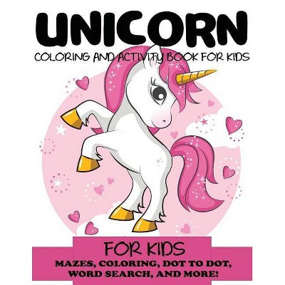 Download Unicorn Coloring And Activity Book For Kids Kids Activity Books By Blue Wave Press Paperback Target