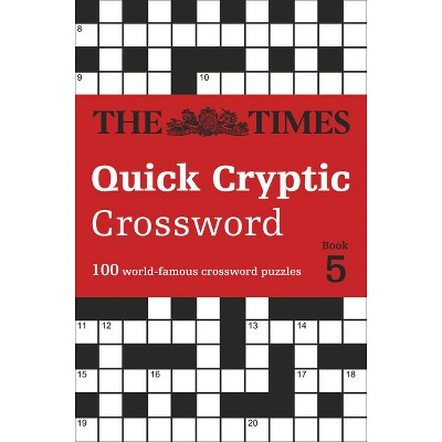 The Times Quick Cryptic Crossword Book 5 - (Times Crosswords) by  The Times Mind Games & John Grimshaw & Times2 (Paperback)