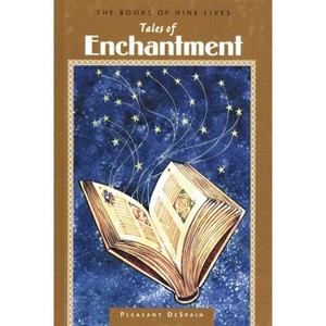Tales of Enchantment - by  Pleasant DeSpain (Paperback) - 1 of 1
