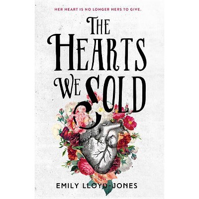 The Hearts We Sold - by  Emily Lloyd-Jones (Paperback)