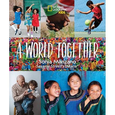 A World Together - by  Sonia Manzano (Hardcover)