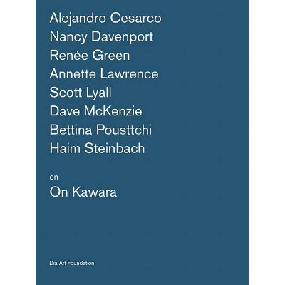 Artists on on Kawara - by  Katherine Atkins & Kelly Kivland (Paperback)