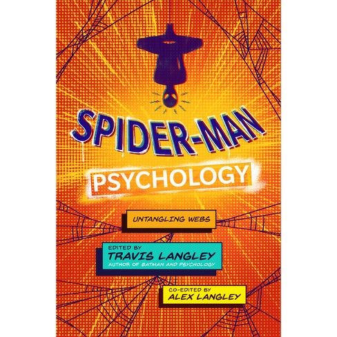 Spider-man Psychology - (popular Culture Psychology) By Travis Langley &  Alex Langley (paperback) : Target