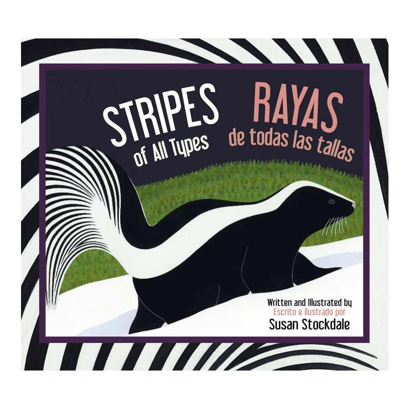Stripes of All Types / Rayas de Todas Las Tallas - by  Susan Stockdale (Paperback), 1 of 2