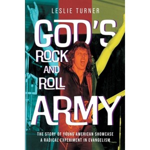 God's Rock and Roll Army - by  Leslie Turner (Paperback) - 1 of 1
