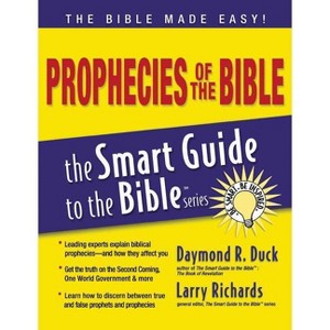 Prophecies of the Bible - (Smart Guide to the Bible) by  Daymond Duck (Paperback) - 1 of 1