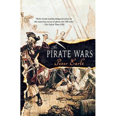 The Pirate Wars - by  Peter Earle (Paperback)