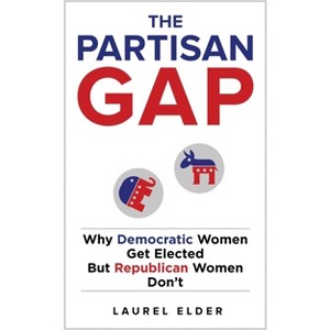 The Partisan Gap - by  Laurel Elder (Paperback) - 1 of 1