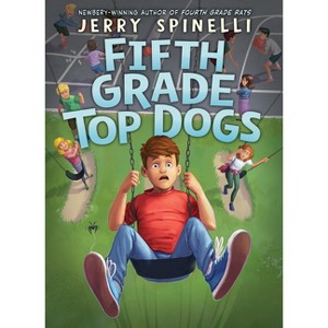 Fifth Grade Top Dogs - by  Jerry Spinelli (Hardcover) - 1 of 1