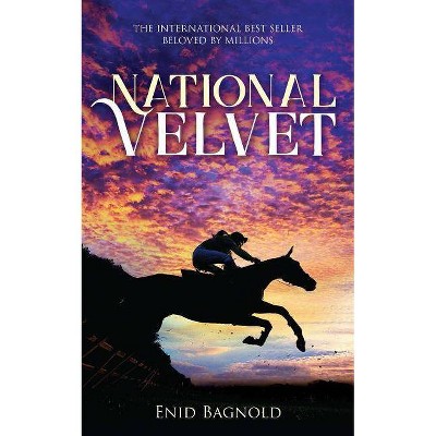 National Velvet - by  Enid Bagnold (Hardcover)